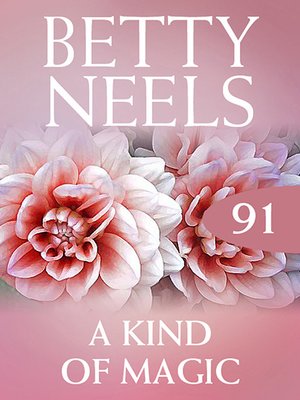 cover image of A Kind of Magic (Betty Neels Collection)